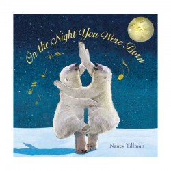 On the Night You Were Born by Nancy Tillman