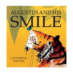 Augustus and His Smile by Catherine Rayner
