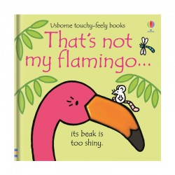 That's Not My Flamingo... by Fiona Watt
